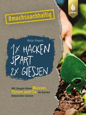 cover image of 1 x hacken spart 2 x gießen